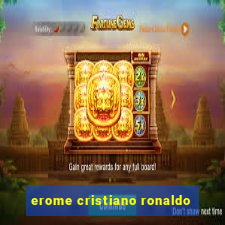 erome cristiano ronaldo